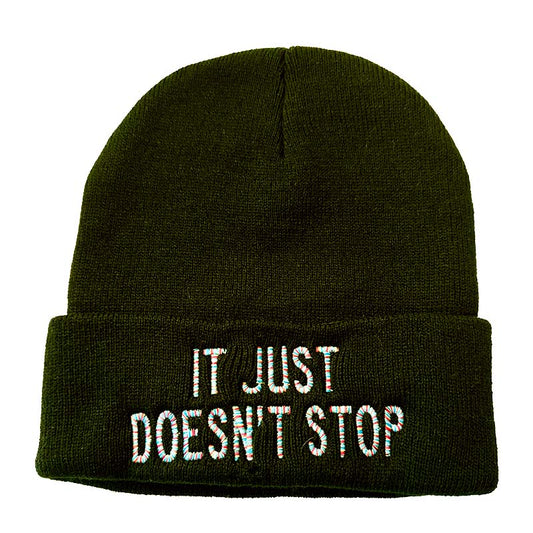 IT JUST DOESN'T STOP Stocking Cap - Front View